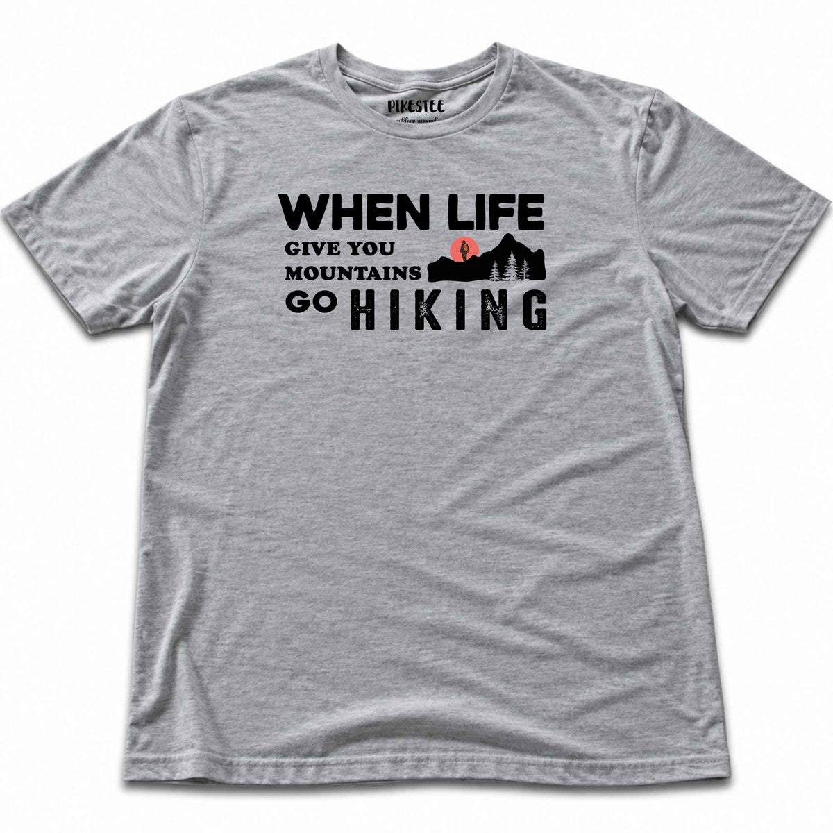 When Life Give You Mountains T-shirt - Sport Grey