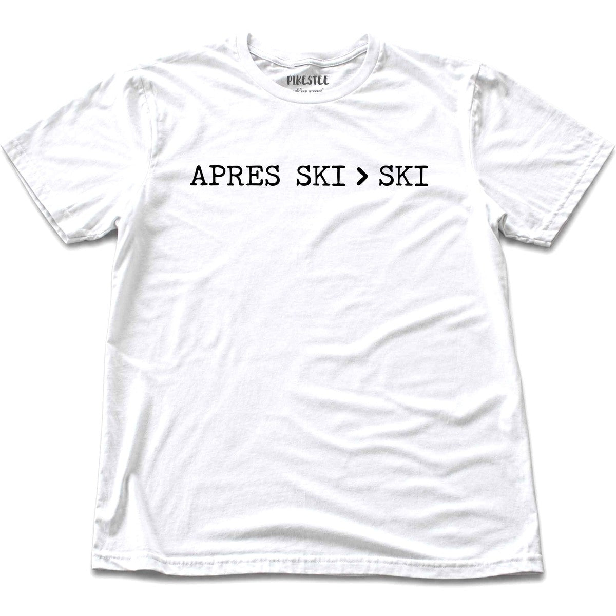 Apres Ski Is Better T-shirt - White
